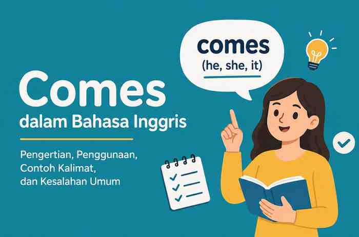 Comes Arti, dan Penggunaan dalam Bahasa Inggris