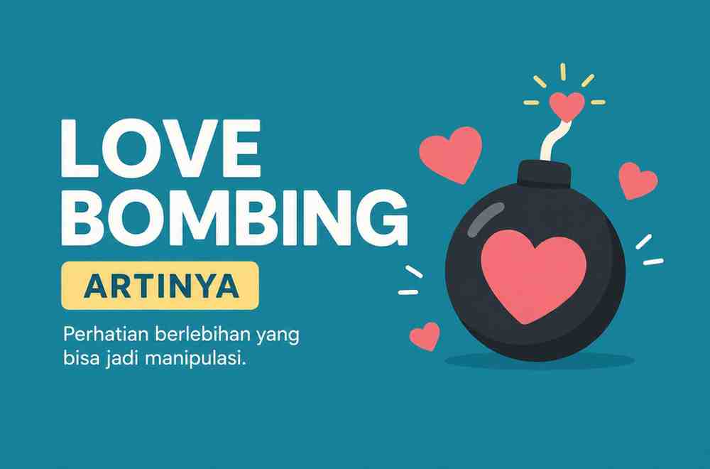 Love Bombing Artinya Perhatian Berlebihan