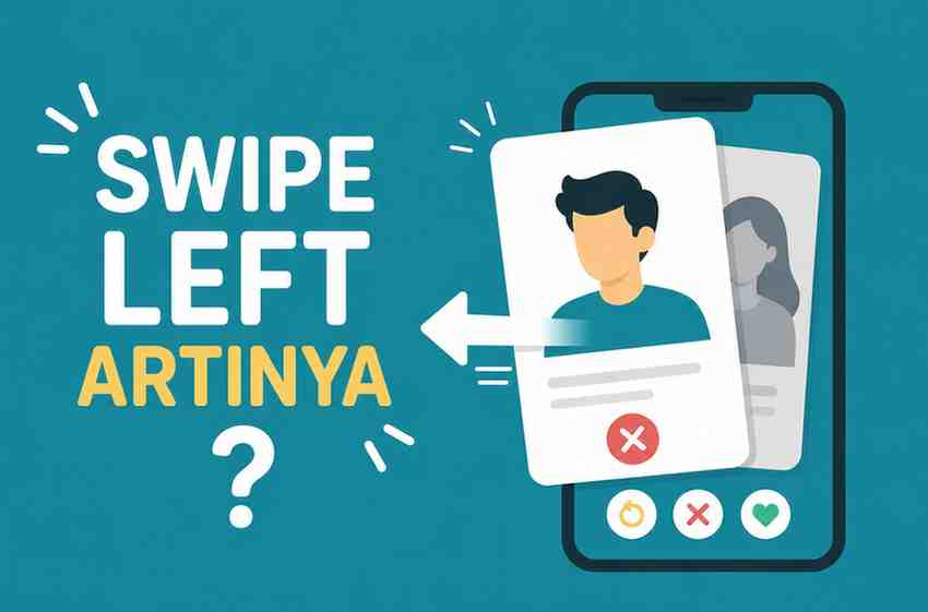 Pernah Dibilang Swipe Left Ternyata Ini Arti Sebenarnya!