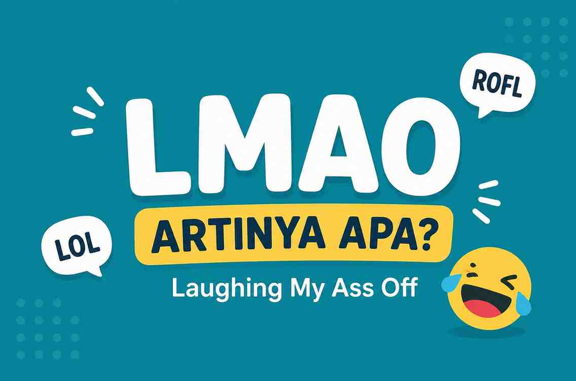 LMAO Artinya Apa Ternyata Bukan Sekadar Singkatan Biasa!