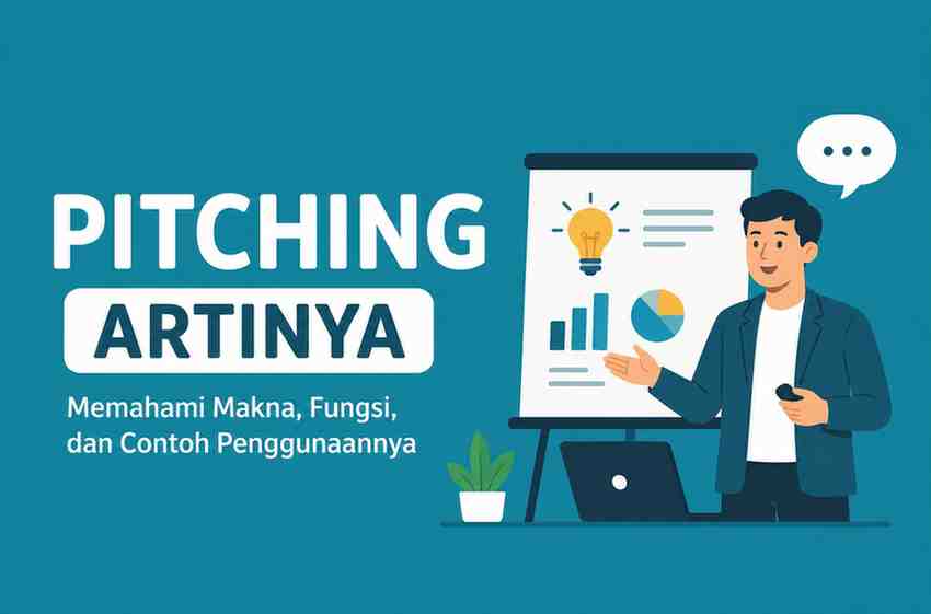 Pernah Dengar Kata Pitching Ternyata Ini Arti Sebenarnya!
