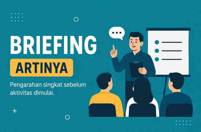 Pernah Diminta Ikut Briefing Ternyata Begini Maksud Sebenarnya!