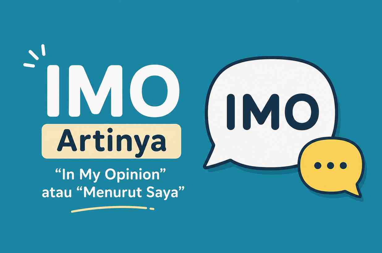 Sering Melihat Kata IMO Ternyata Ini Arti Sebenarnya!