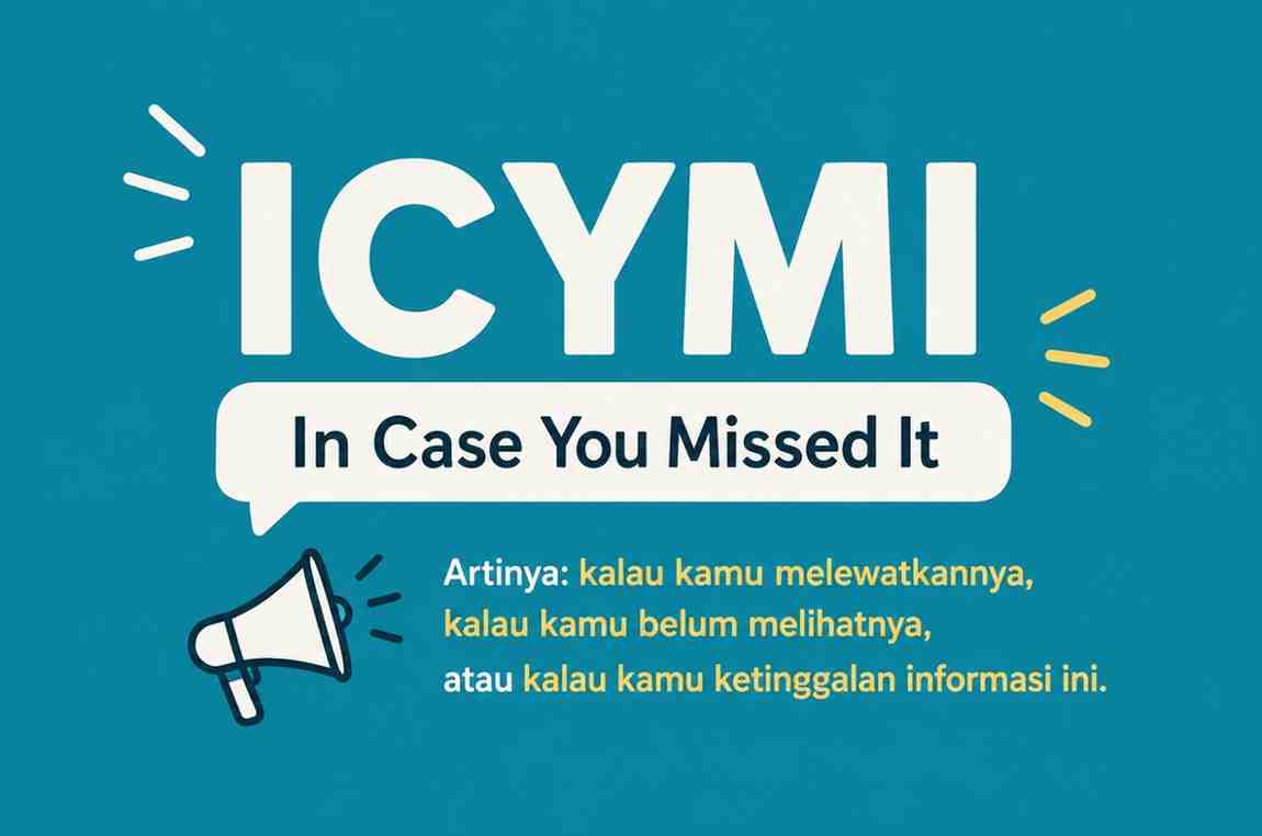 Sering Lihat ICYMI Ternyata Begini Maksud Sebenarnya!