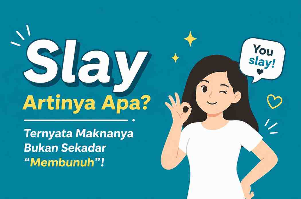 Slay Artinya Apa