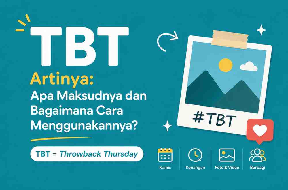 TBT Artinya Apa Maksudnya dan Bagaimana Cara Menggunakannya
